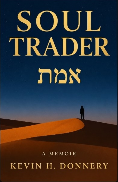 Soul Trader: A Memoir by Kevin H. Donnery